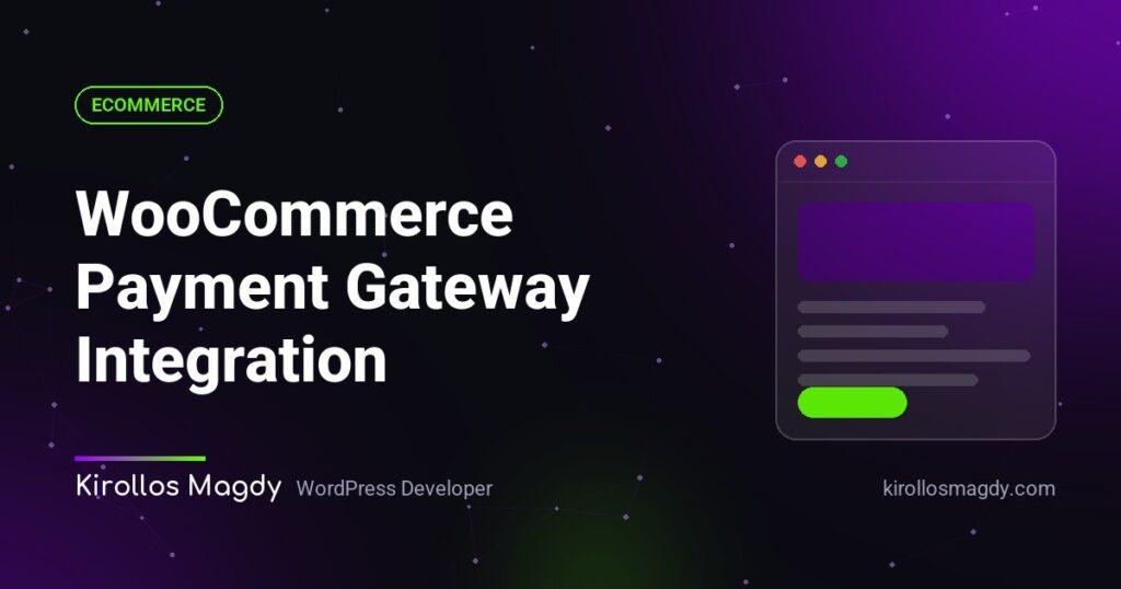 WooCommerce Payment Gateway Integration: Cards, Wallets, and Any Gateway Your Market Uses