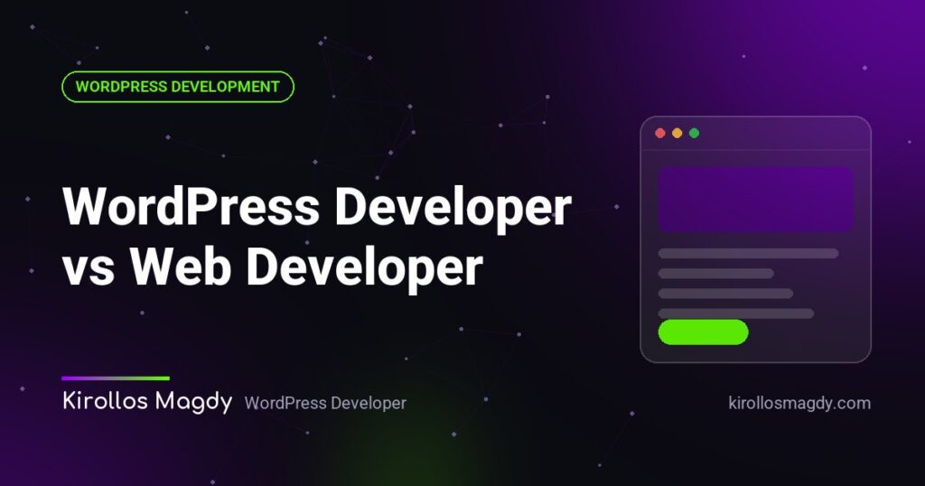 WordPress Developer vs Web Developer: Which One Does Your Business Need?