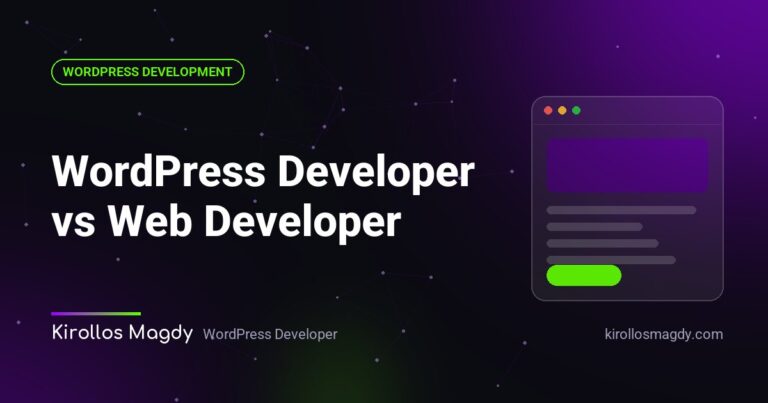 WordPress Developer vs Web Developer: Which One Does Your Business Need?